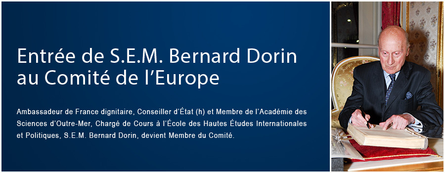 Entrée de S.E.M. Bernard Dorin au Comité